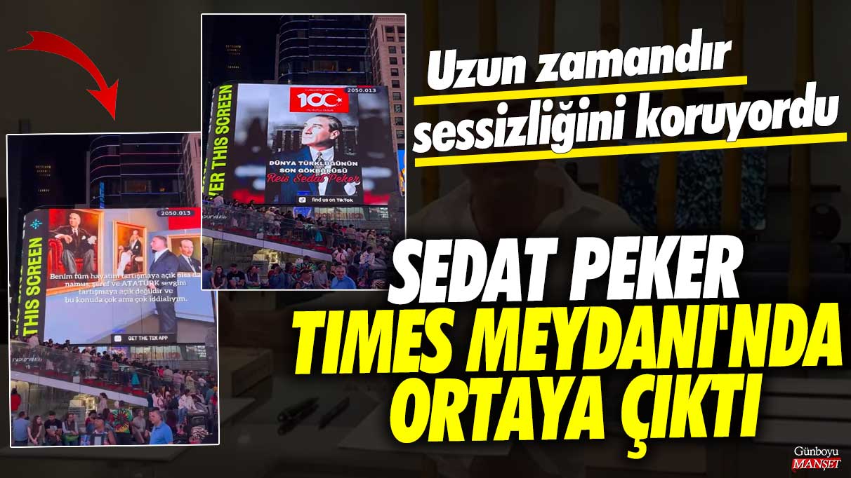 Sedat Peker Times Meydanı'nda ortaya çıktı: Uzun zamandır sessizliğini koruyordu