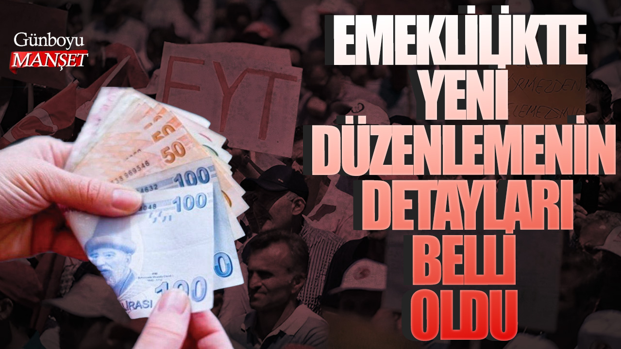 Emeklilikte yeni düzenlemenin detayları belli oldu