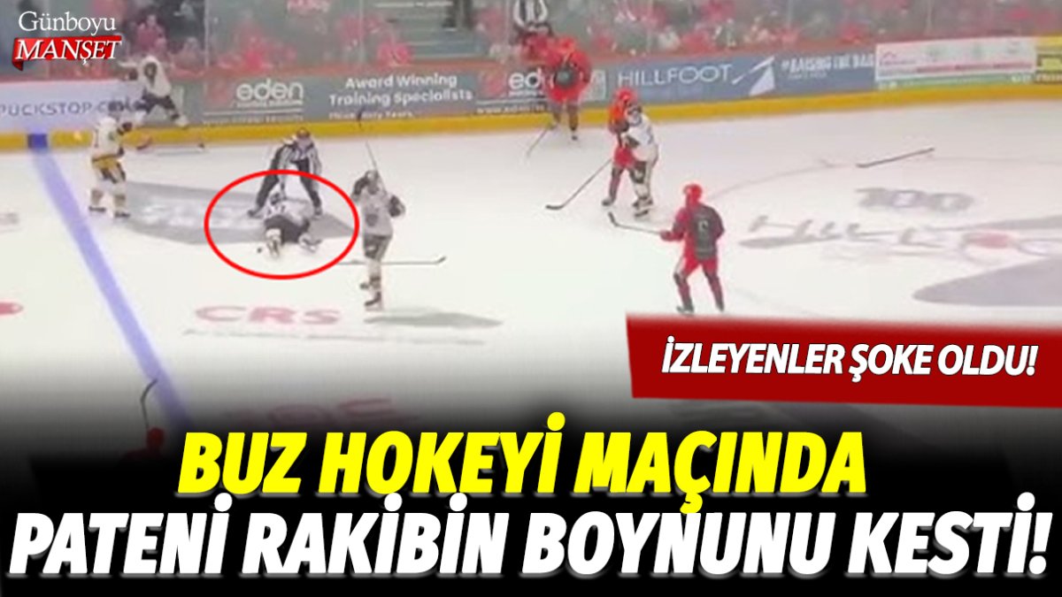 Buz hokeyi maçında pateni rakibin boynunu kesti! İzleyenler şoke oldu