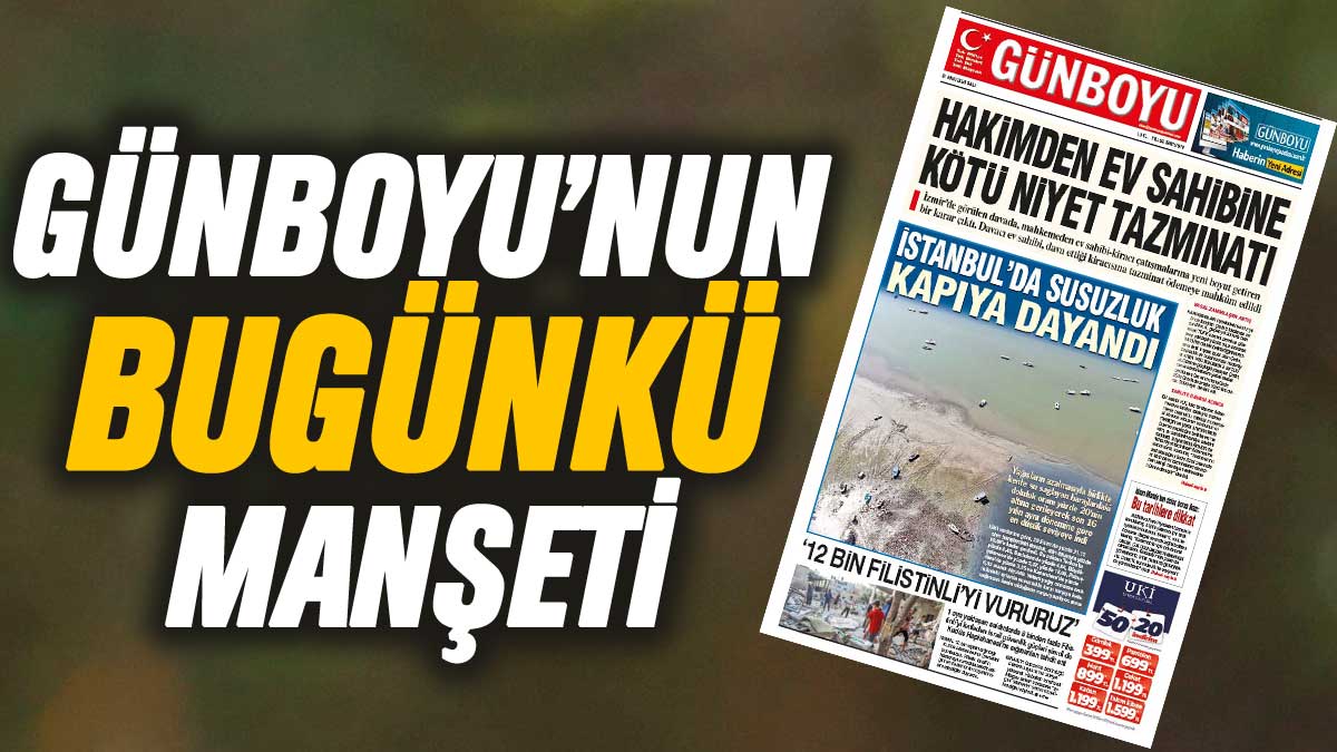 Günboyu Gazetesi'nin bugünkü manşeti