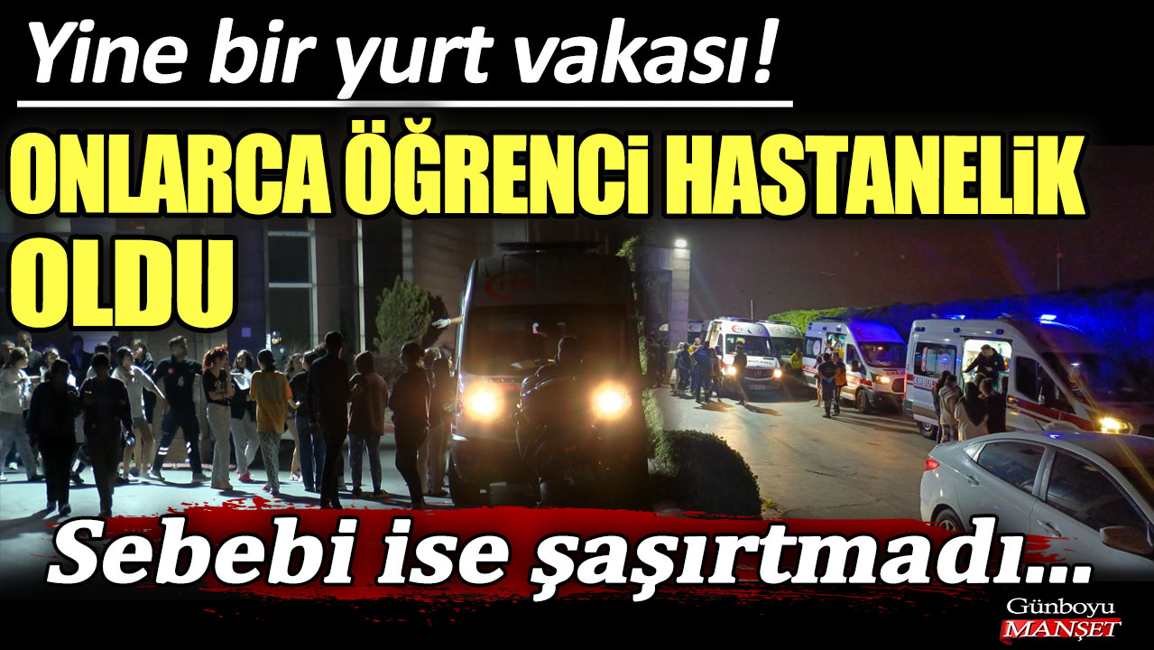 Küçükçekmece'de yurtta kalan onlarca öğrenci hastanelik oldu! Sebebi ise şaşırtmadı...