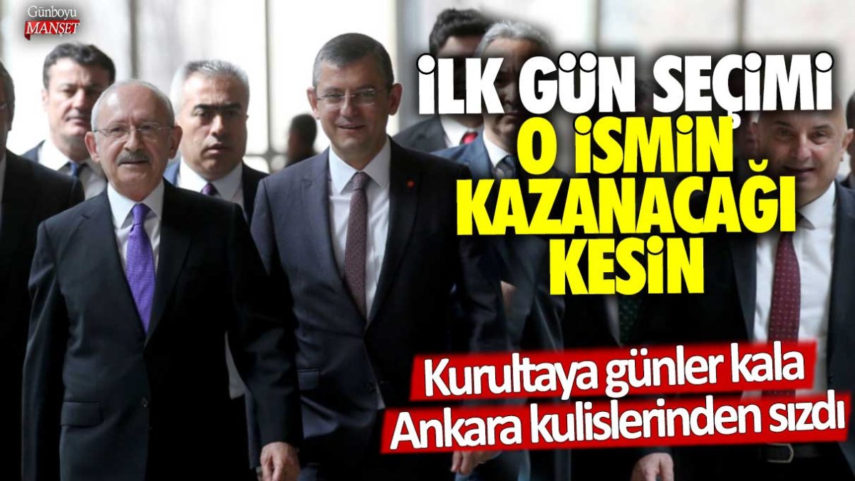 CHP Kurultayı'na günler kala Ankara kulislerinden sızdı: İlk gün seçimi o ismin kazanacağı kesin