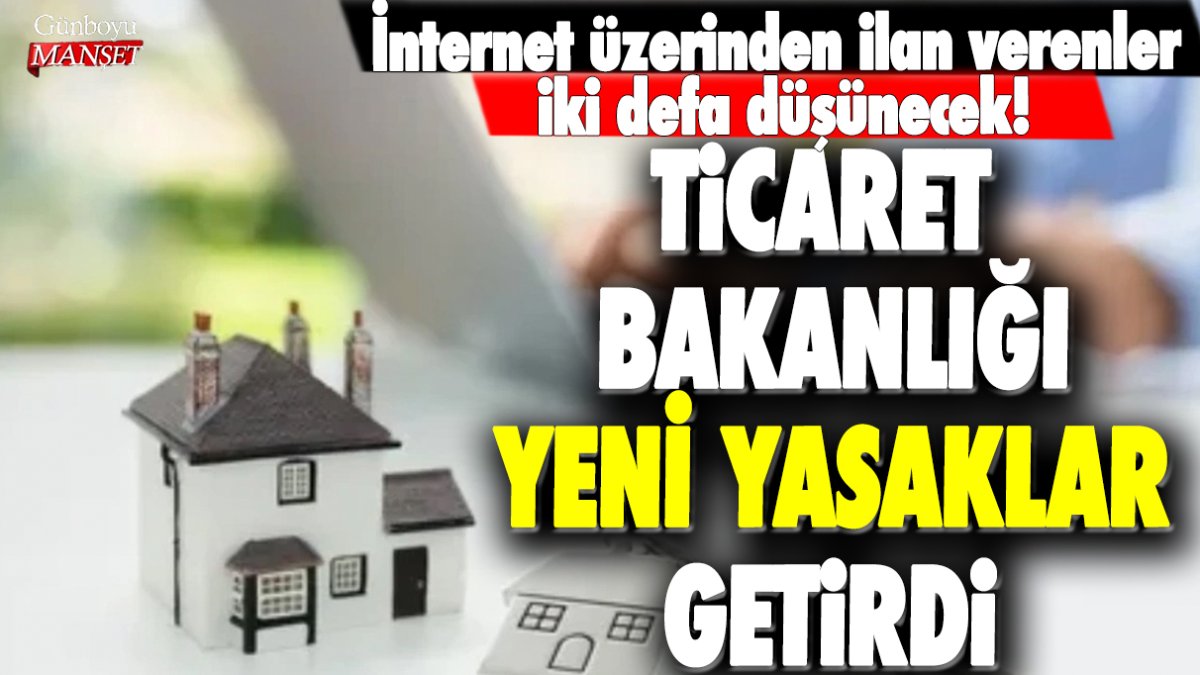 İnternet üzerinden ilan verenler iki defa düşünecek! Yeni yasaklar getirildi