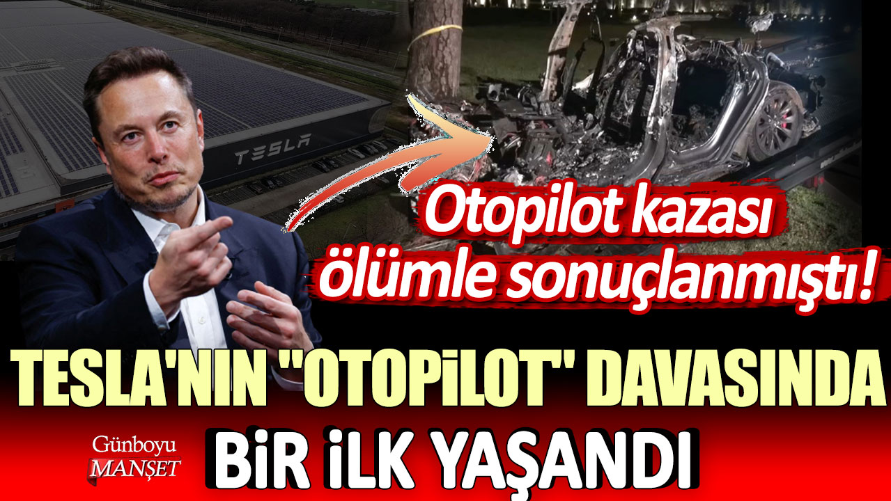 Tesla'nın "otopilot" davasında bir ilk yaşandı! Otopilot kazası ölümle sonuçlanmıştı...