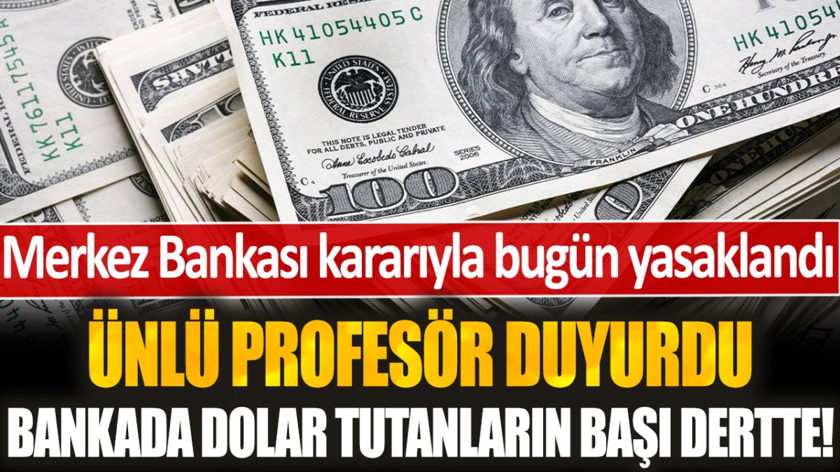 Bankada dolar tutanların başı dertte! Merkez Bankası kararıyla bugün yasaklandı