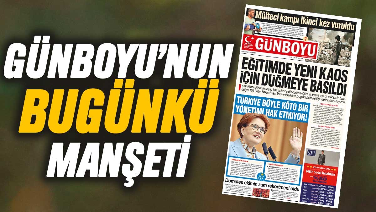 Günboyu Gazetesi'nin bugünkü manşeti