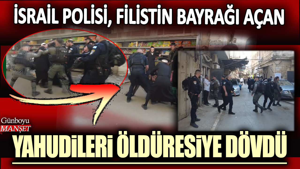 Batı Kudüs'te İsrail polisi, Filistin bayrağı açan Yahudileri öldüresiye dövdü