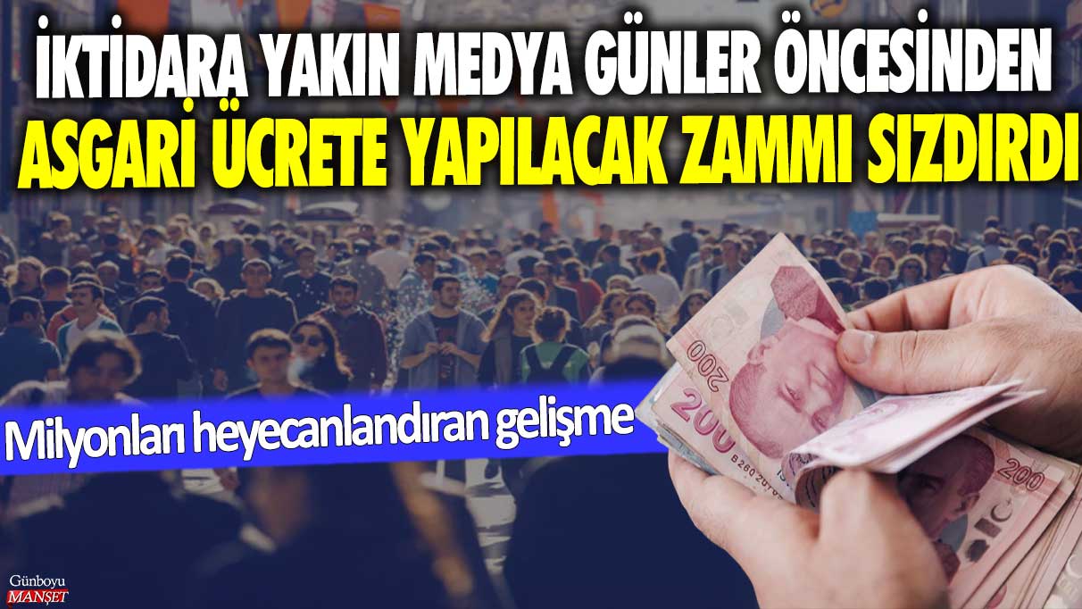 İktidara yakın medya günler öncesinden asgari ücrete yapılacak zammı sızdırdı! Milyonları heyecanlandıran gelişme