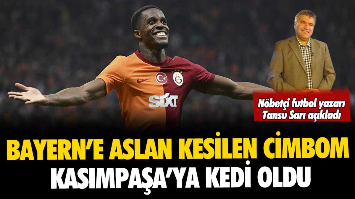 Bayern'e aslan kesilen Cimbom, Kasımpaşa'ya kedi oldu: Tansu Sarı, güç bela alınan galibiyeti yazdı