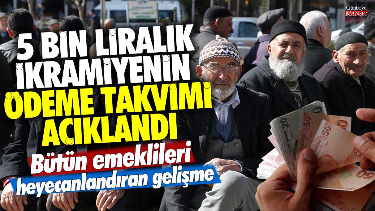 SSK, Bağ-Kur, 4A, 4B, 4C ve bütün emeklileri heyecanlandıran gelişme! 5 bin liralık ikramiyenin ödeme takvimi açıklandı