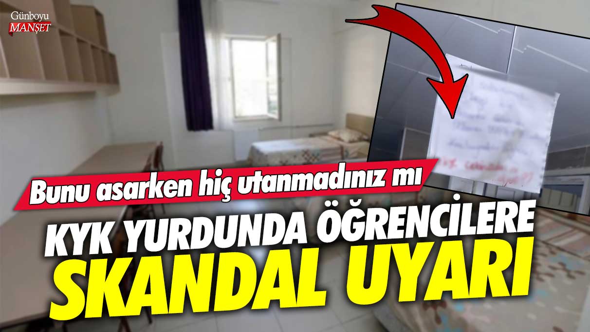 İstanbul Çemberlitaş KYK Yurdu’nda öğrencilere skandal uyarı! Bunu asarken utanmadınız mı