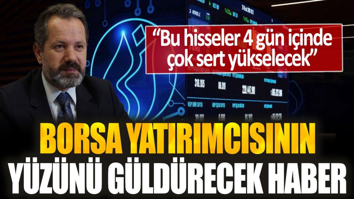 İslam Memiş'ten borsa yatırımcısının yüzünü güldürecek haber... O hisseler 4 gün içinde çok sert yükselecek!