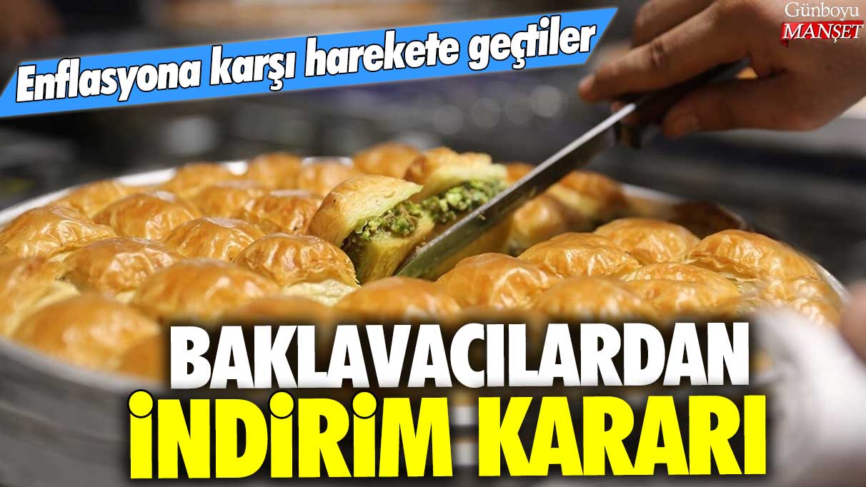 Baklavacılardan indirim kararı: Enflasyona karşı harekete geçtiler