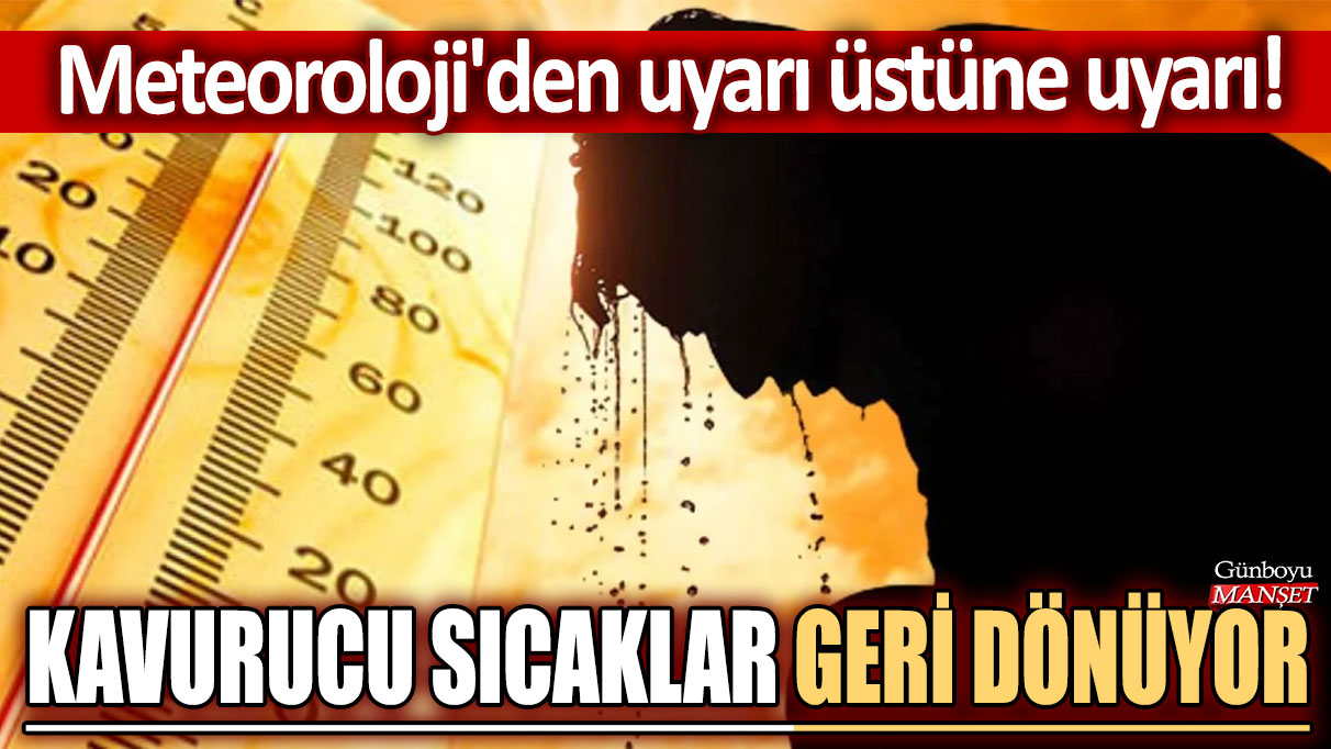 Meteoroloji'den uyarı üstüne uyarı: Sıcaklıklar 8 derece birden artacak!