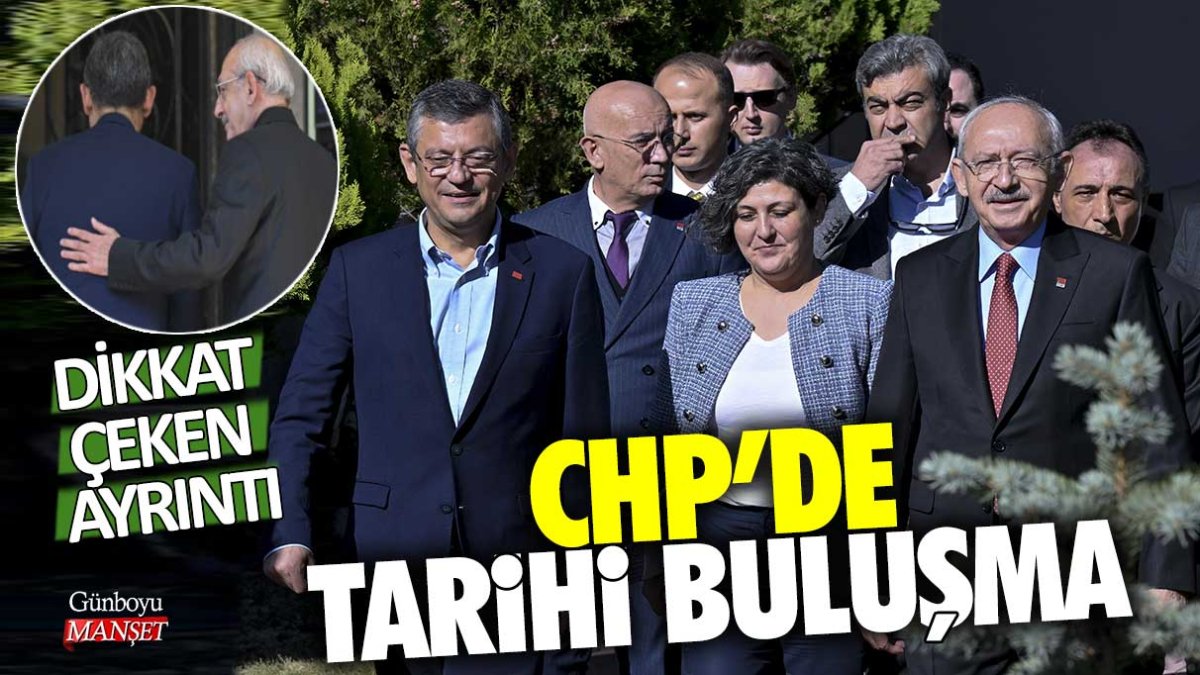 CHP'de tarihi buluşma: Dikkat çeken ayrıntı