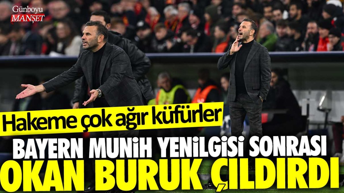 Bayern Münih yenilgisi sonrası Okan Buruk çıldırdı! Hakeme çok ağır küfürler