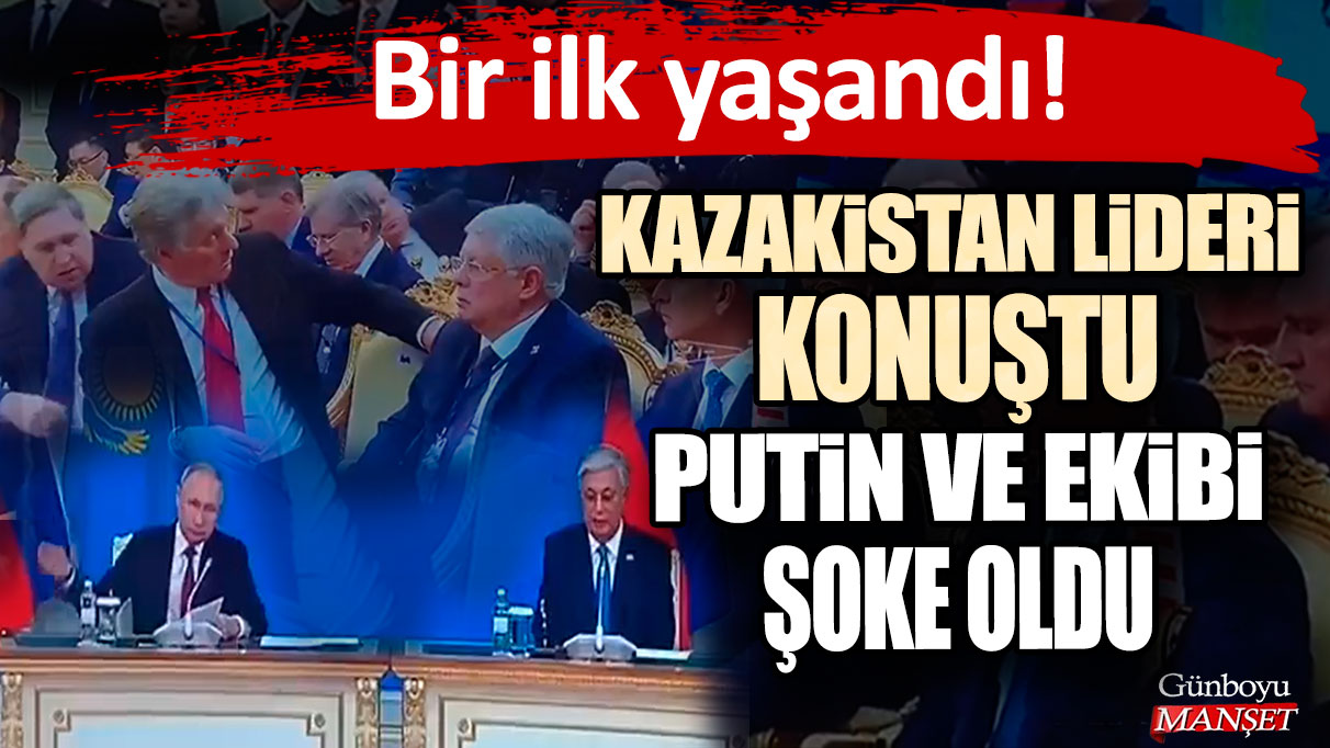 Bir ilk yaşandı! Kazakistan lideri konuştu Putin ve ekibi şoke oldu