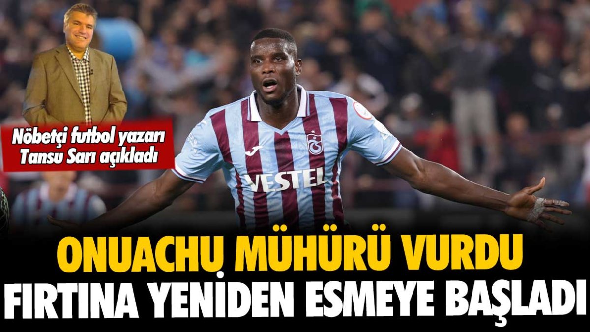 Onuachu mühürü vurdu, Trabzonspor fırtınası yeniden esmeye başladı!