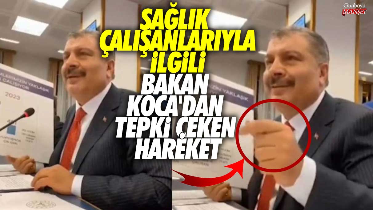 Sağlık çalışanlarıyla ilgili Bakan Koca'dan tepki çeken hareket