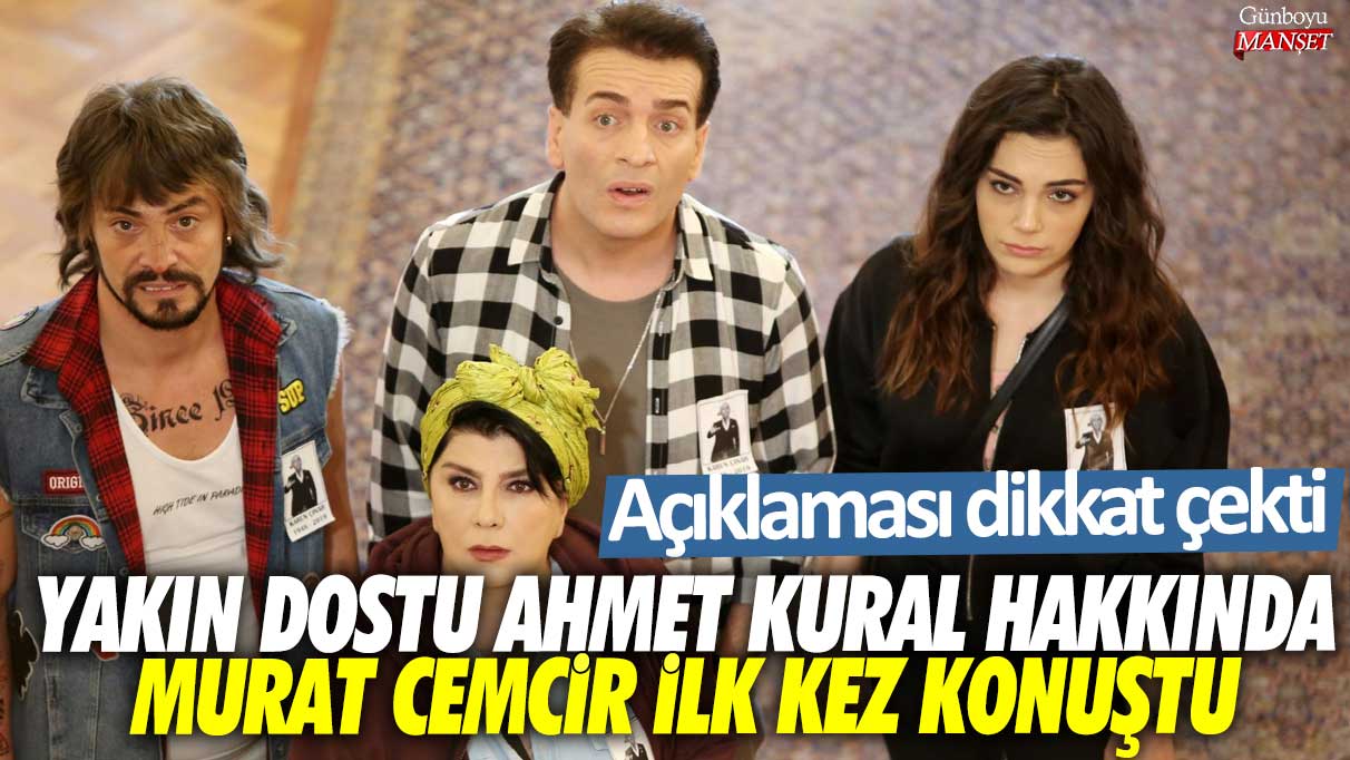 Yakın dostu Ahmet Kural'ın düğününe katılmayan Murat Cemcir ilk kez konuştu!  Açıklaması dikkat  çekti