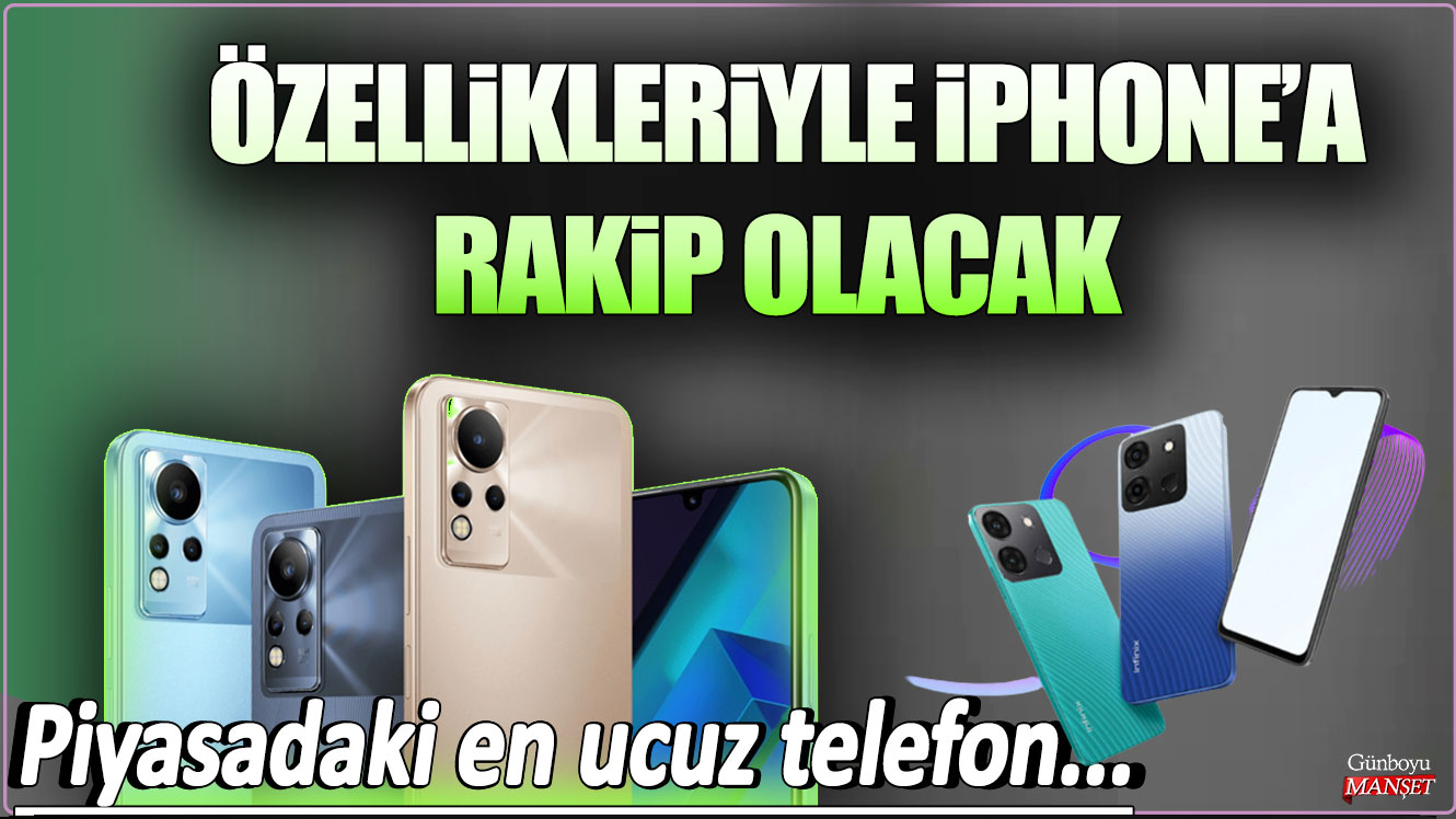 Özellikleriyle iPhone'a rakip olacak: Piyasadaki en ucuz telefon...