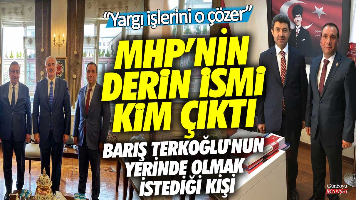 MHP'nin derin ismi kim çıktı! Barış Terkoğlu'nun yerinde olmak istediği kişi! Yargı işlerini o çözer