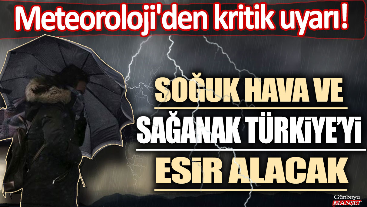 Meteoroloji'den peş peşe uyarı: Soğuk hava dalgası ve sağanak Türkiye'yi esir alacak!