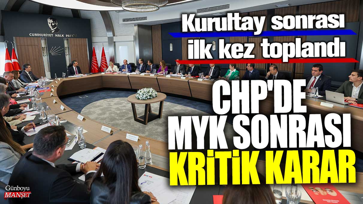 CHP'de MYK sonrası kritik karar: Kurultay sonrası ilk kez toplandı