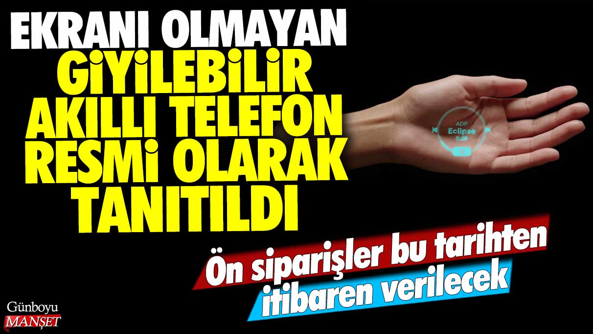 Ekranı olmayan giyilebilir akıllı telefon resmi olarak tanıtıldı: Ön siparişler bu tarihten itibaren verilebilecek