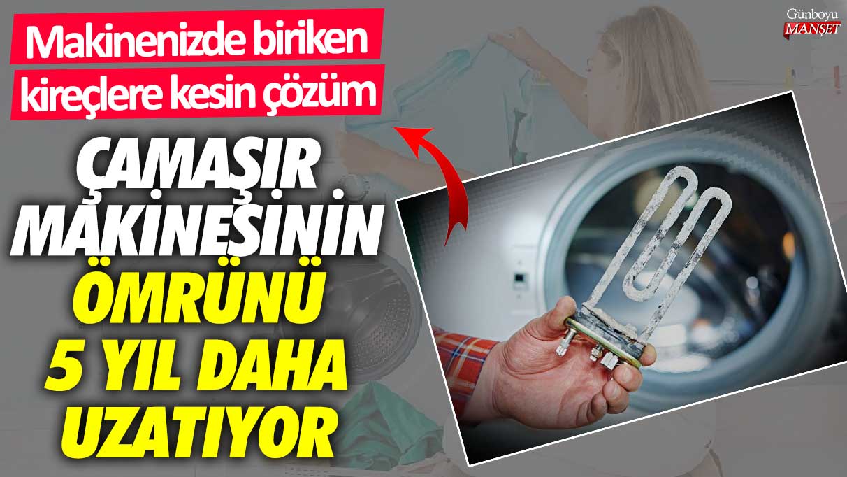 Çamaşır makinesinin ömrünü 5 yıl daha uzatıyor! Makinenizde biriken kireçlere kesin çözüm