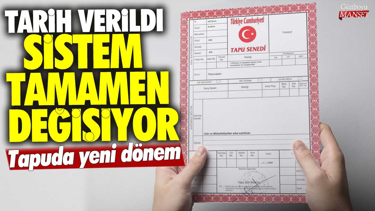 Tapuda yeni dönem başlıyor: Tarih verildi sistem tamamen değişiyor