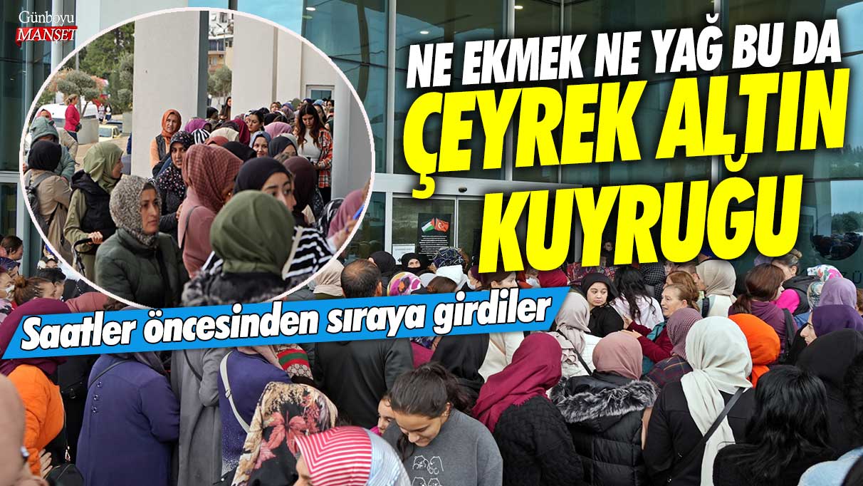 Antalya’da ne ekmek ne yağ bu da çeyrek altın kuyruğu! Saatler öncesinden sıraya girdiler