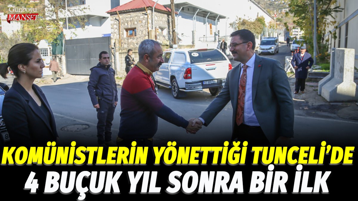 Komünistlerin yönettiği Tunceli'de 4 buçuk yıl sonra bir ilk