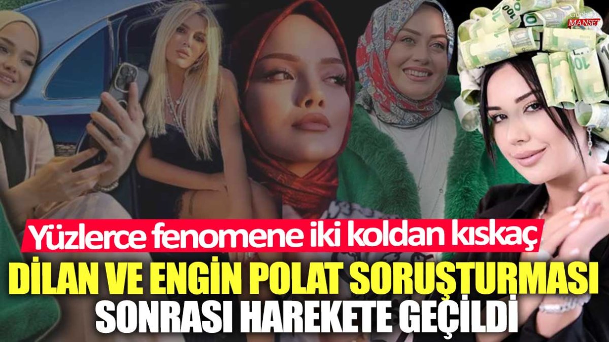 Dilan ve Engin Polat soruşturması sonrası harekete geçildi! Yüzlerce fenomene iki koldan kıskaç