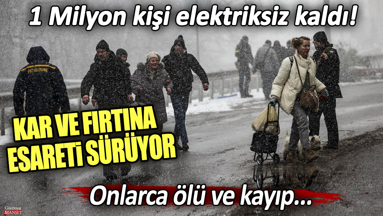 Ukrayna'da kar ve fırtına esareti sürüyor! Onlarca ölü ve kayıp... 1 Milyon kişi elektriksiz kaldı!