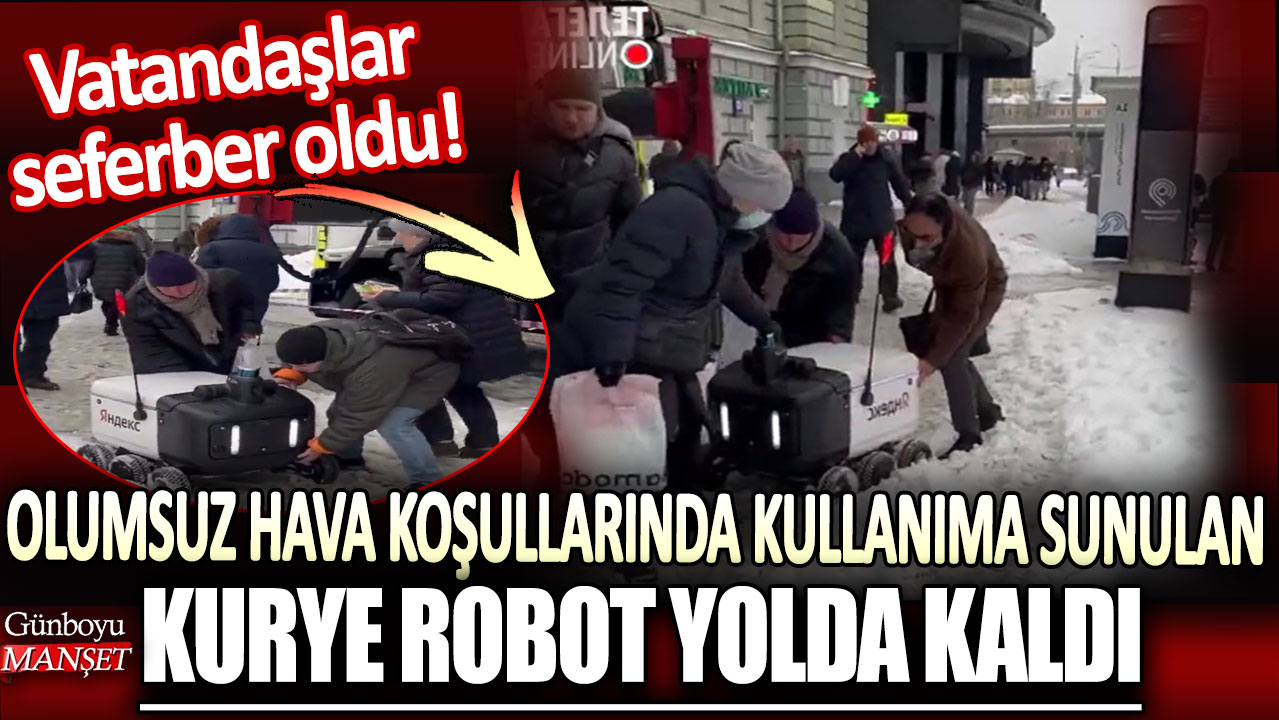 Ulaşım kapalı olduğu için kullanıma sunulan kurye robot kara saplandı: Vatandaşlar seferber oldu...