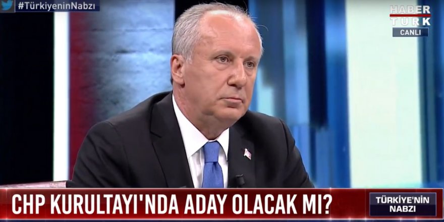 Muharrem İnce'den Cumhurbaşkanı adaylığı açıklaması