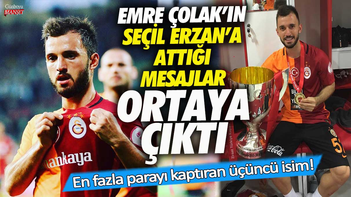 Emre Çolak’ın Seçil Erzan’a attığı mesajlar ortaya çıktı! En fazla parayı kaptıran üçüncü isim!