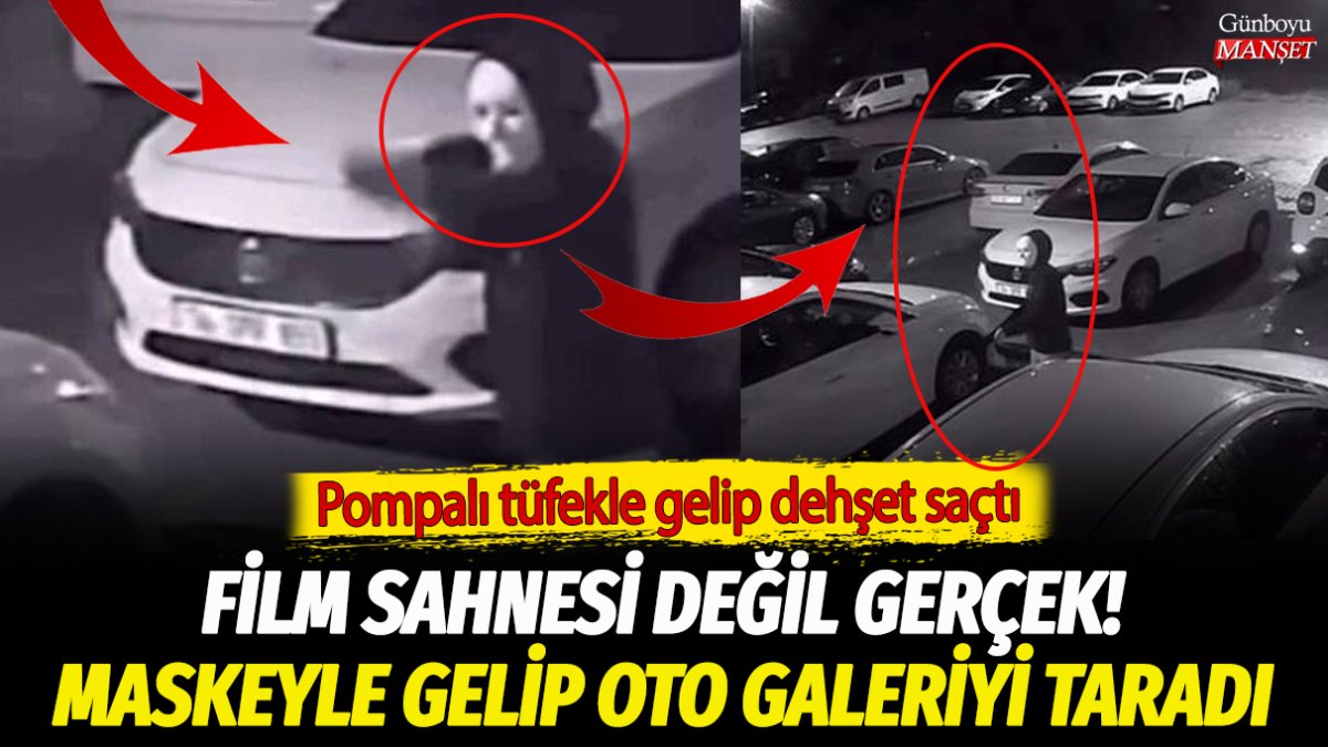 Film sahnesini andıran saldırı! Maskeli ve pompalı tüfekli kişi oto galeriye ateş açtı