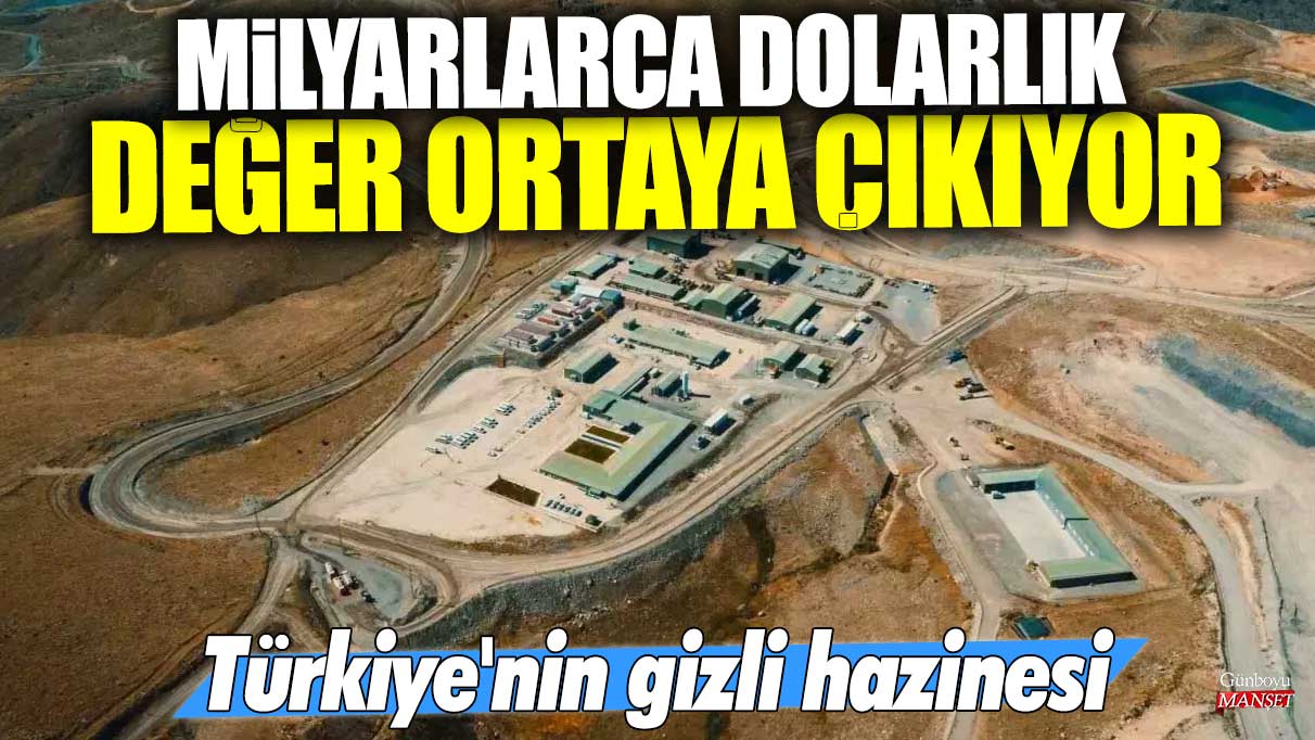 Türkiye'nin gizli hazinesi: Milyarlarca dolarlık değer ortaya çıkıyor