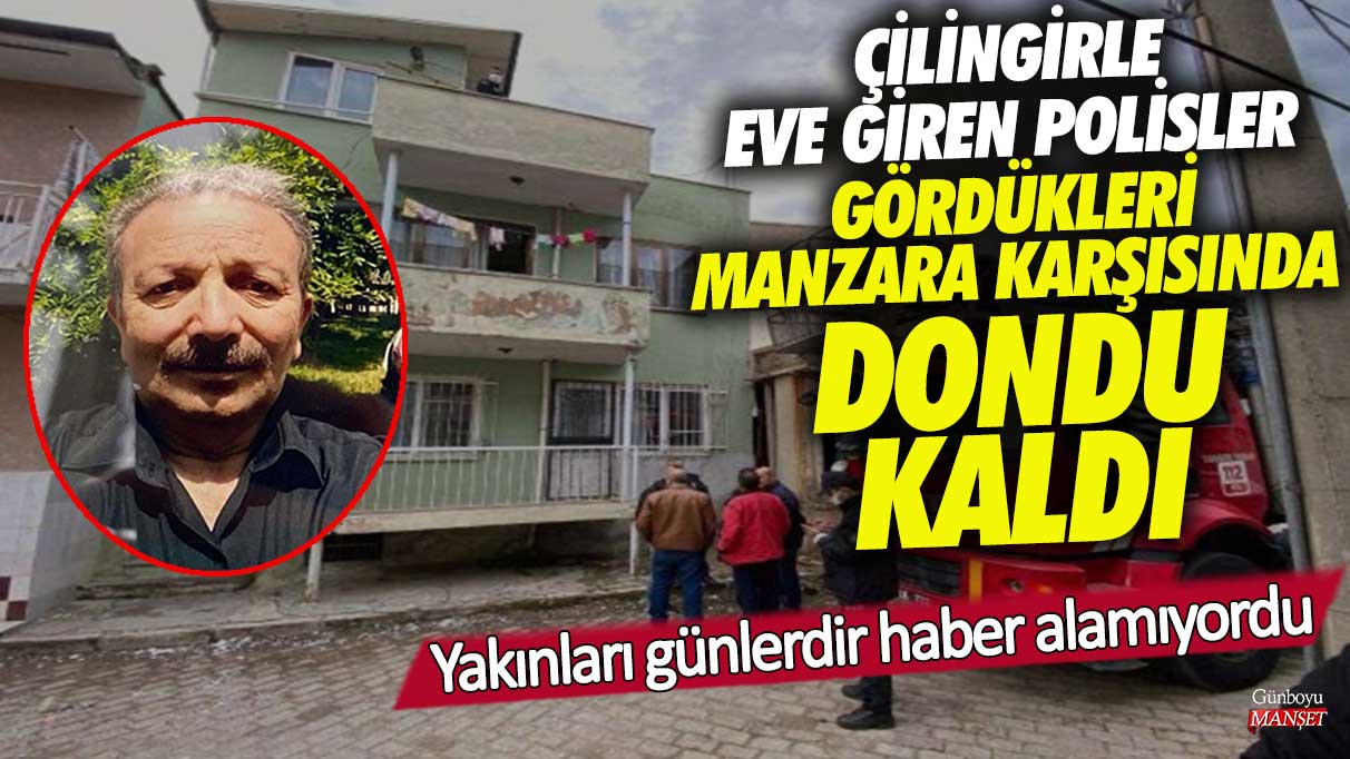 Aydın’da çilingirle eve giren polisler gördükleri manzara karşısında dondu kaldı! Yakınları günlerdir haber alamıyordu