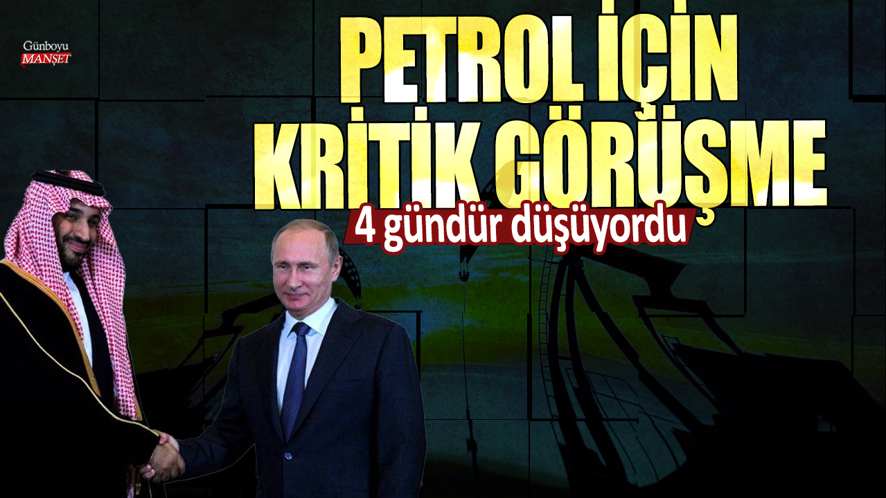 4 gündür düşüyordu... Petrol için kritik görüşme