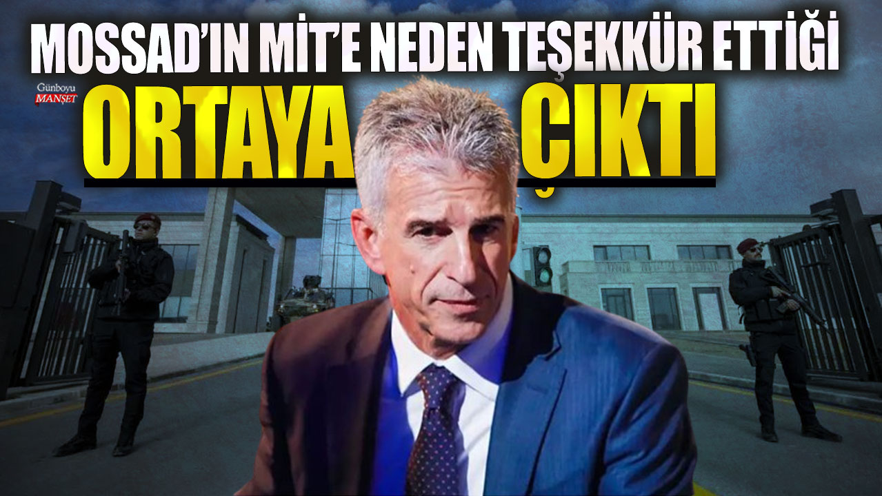 MOSSAD'ın MİT'e neden teşekkür ettiği ortaya çıktı