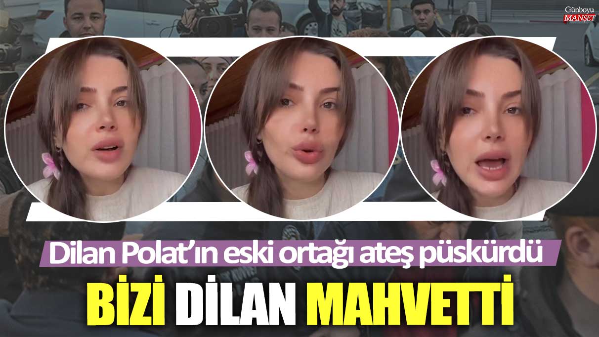 Dilan Polat’ın eski ortağı ateş püskürdü...  Bizi Dilan mahvetti