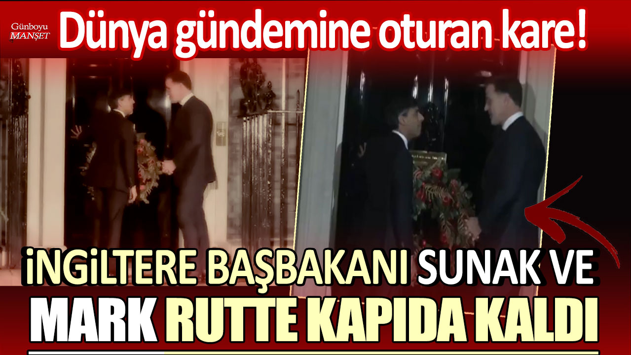 Dünya gündemine oturan kare: İngiltere Başbakanı Sunak ve Mark Rutte kapıda kaldı!