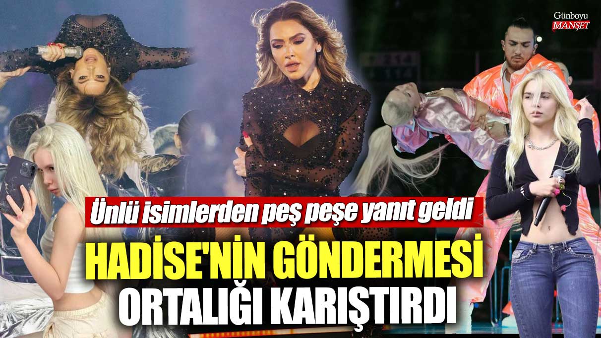 Hadise'nin göndermesi ortalığı karıştırdı! Ünlü isimlerden peş peşe yanıt geldi