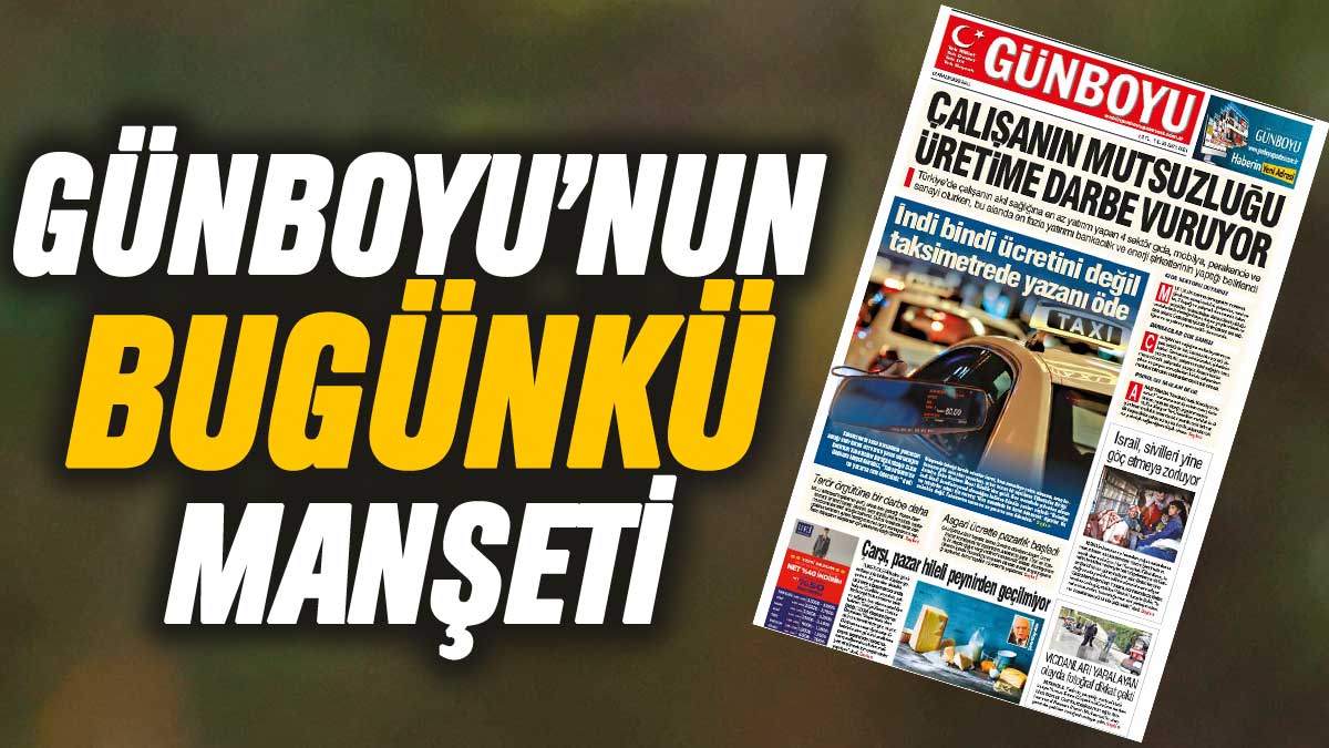 Günboyu Gazetesi'nin bugünkü manşeti