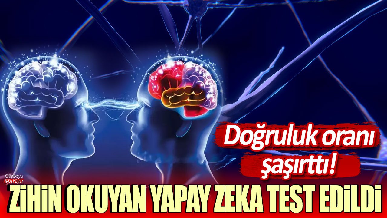 Zihin okuyan yapay zeka test edildi: Doğruluk oranı şaşırttı!