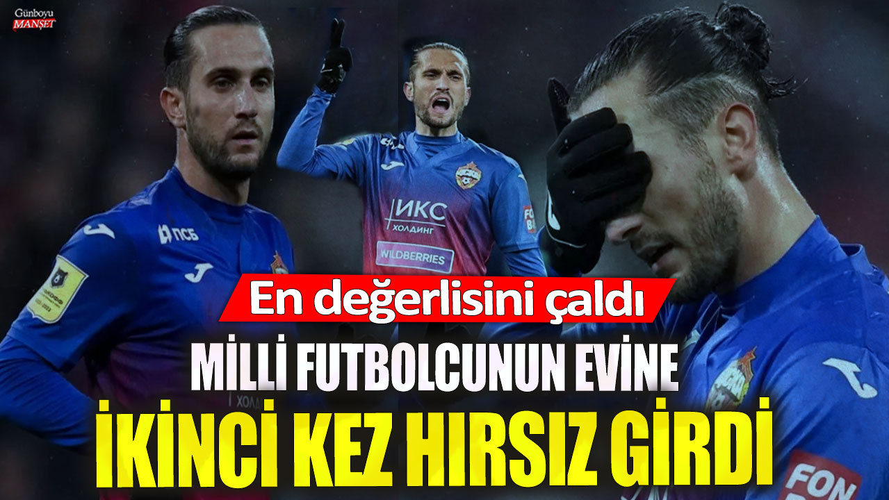 Milli futbolcu Yusuf Yazıcı’nın evine ikinci kez hırsız girdi! En değerlisini çaldı