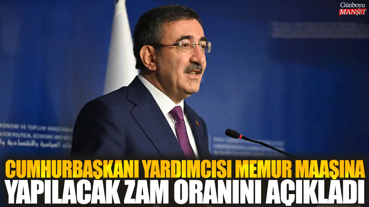 Cumhurbaşkanı Yardımcısı memur maaşına yapılacak zam oranını açıkladı